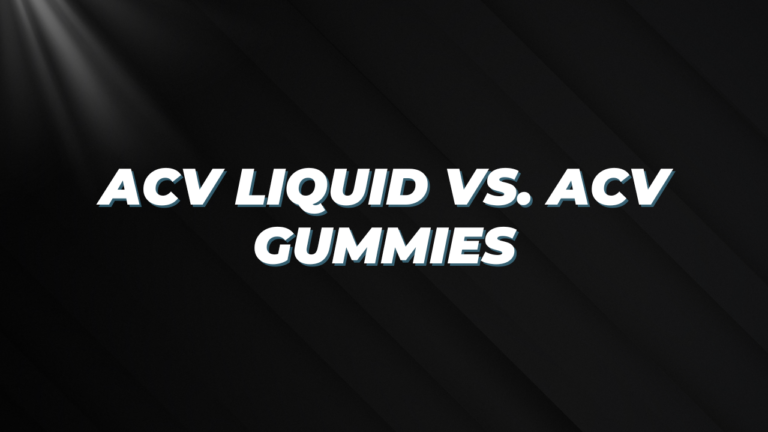 ACV-Liquid-vs.-ACV-Gummies.